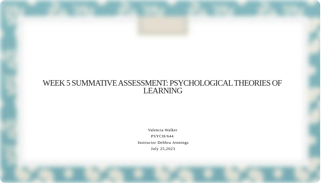 Week 5 Summative Assessment Psychological Theories of Learning.pptx_dzgab9epfe8_page1