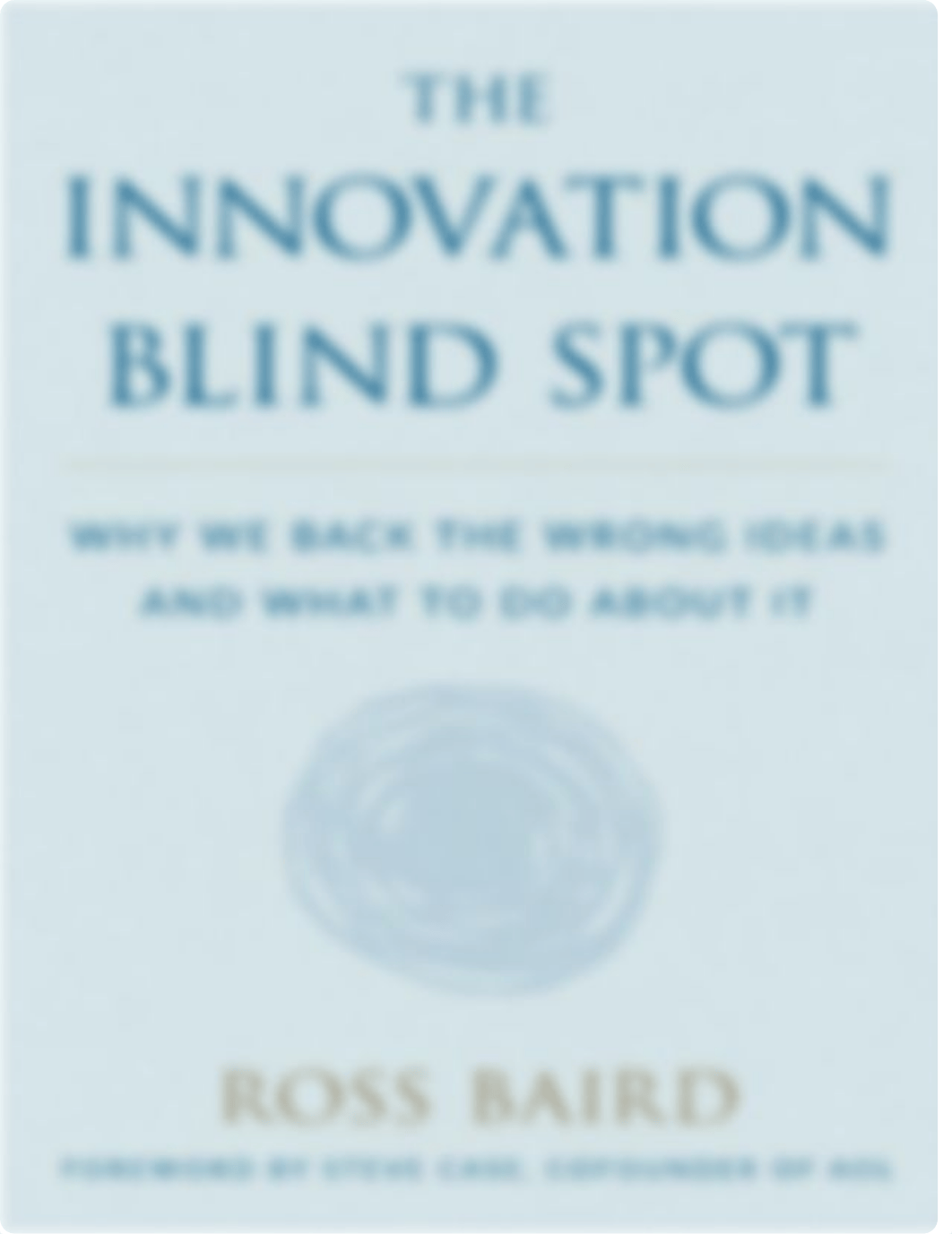 The Innovation Blind Spot by Ross Baird.pdf_dzghy8jxhzp_page1