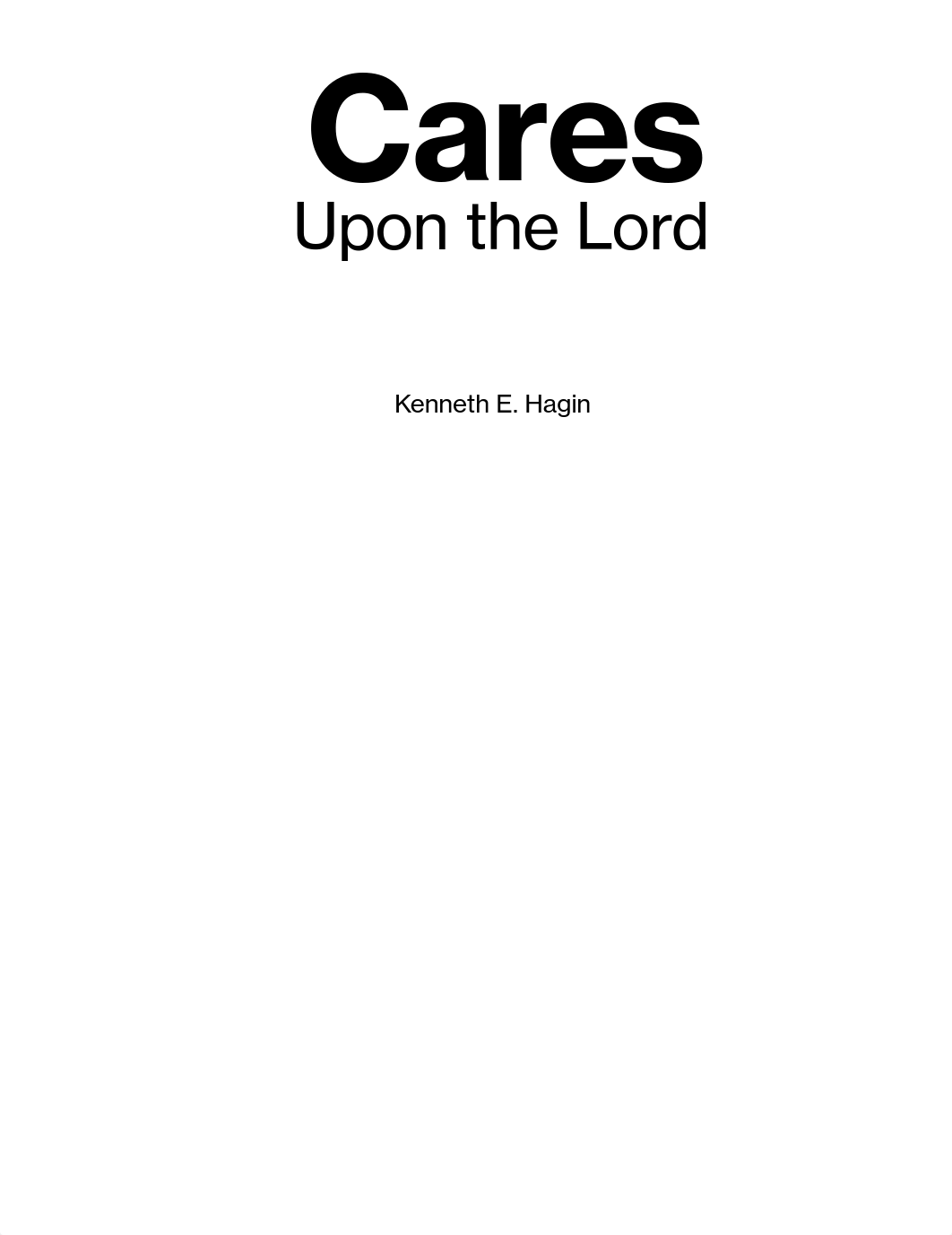 Kenneth E Hagin - Casting Your Cares Upon the Lord-1.pdf_dzh34dypvrq_page1