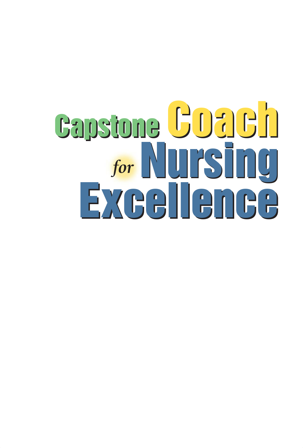 214057624-Capstone-Coach-for-Nursing-Excellence-Linda-Campbell-Marcia-Gilbert.pdf_dzheaijc7rq_page3