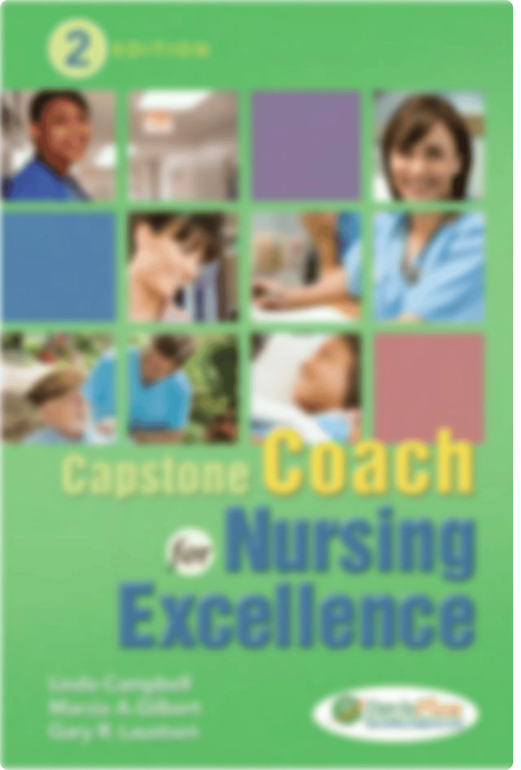 214057624-Capstone-Coach-for-Nursing-Excellence-Linda-Campbell-Marcia-Gilbert.pdf_dzheaijc7rq_page1