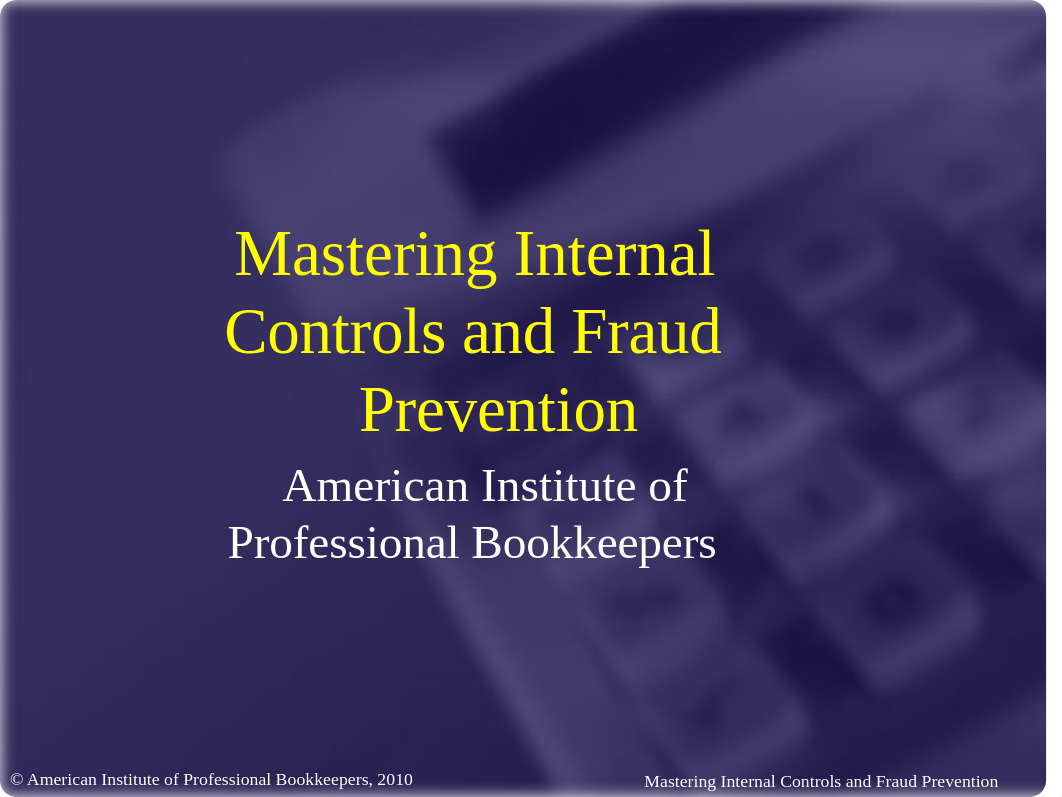 Mastering Internal Controls and Fraud Prevention.ppt_dzlbkhe6gr9_page1