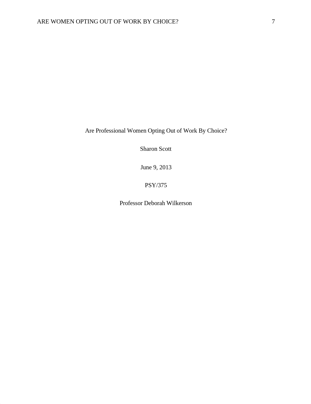 Sharon Scott ARE PROFESSIONAL WOMEN OPTING OUT PSY 375 PROFESSOR WILKERSON.docx_dzm9p7mvved_page1