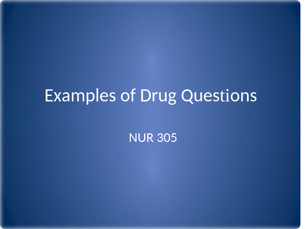 Examples of Drug Questions.pptx_dzmntaooewy_page1