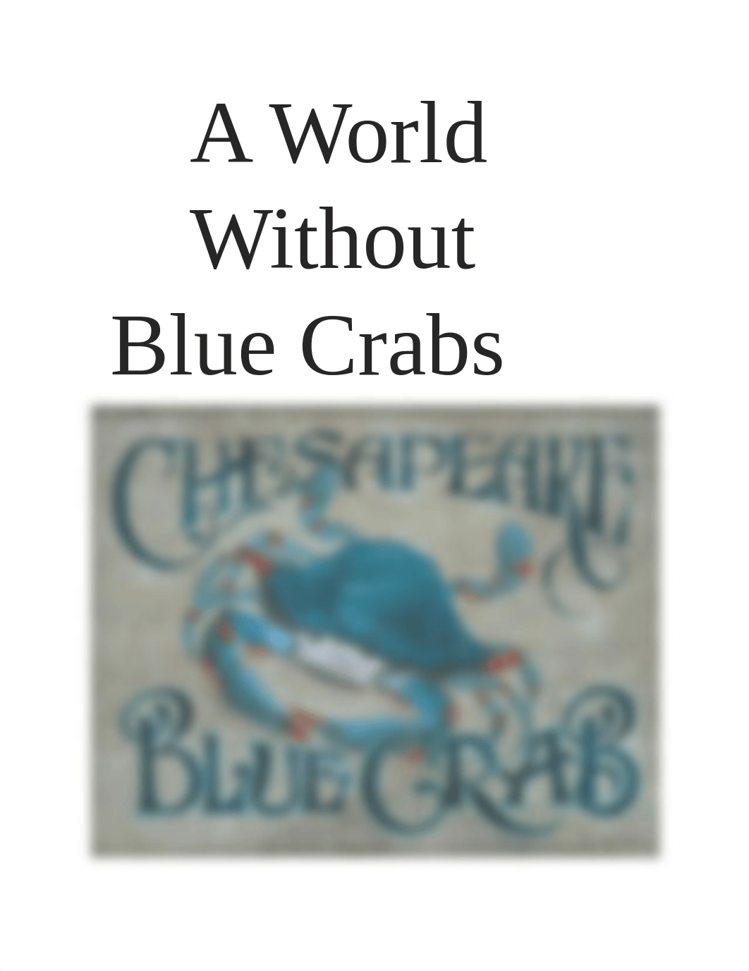 A World Without Blue Crabs.docx_dzoa172at1a_page1