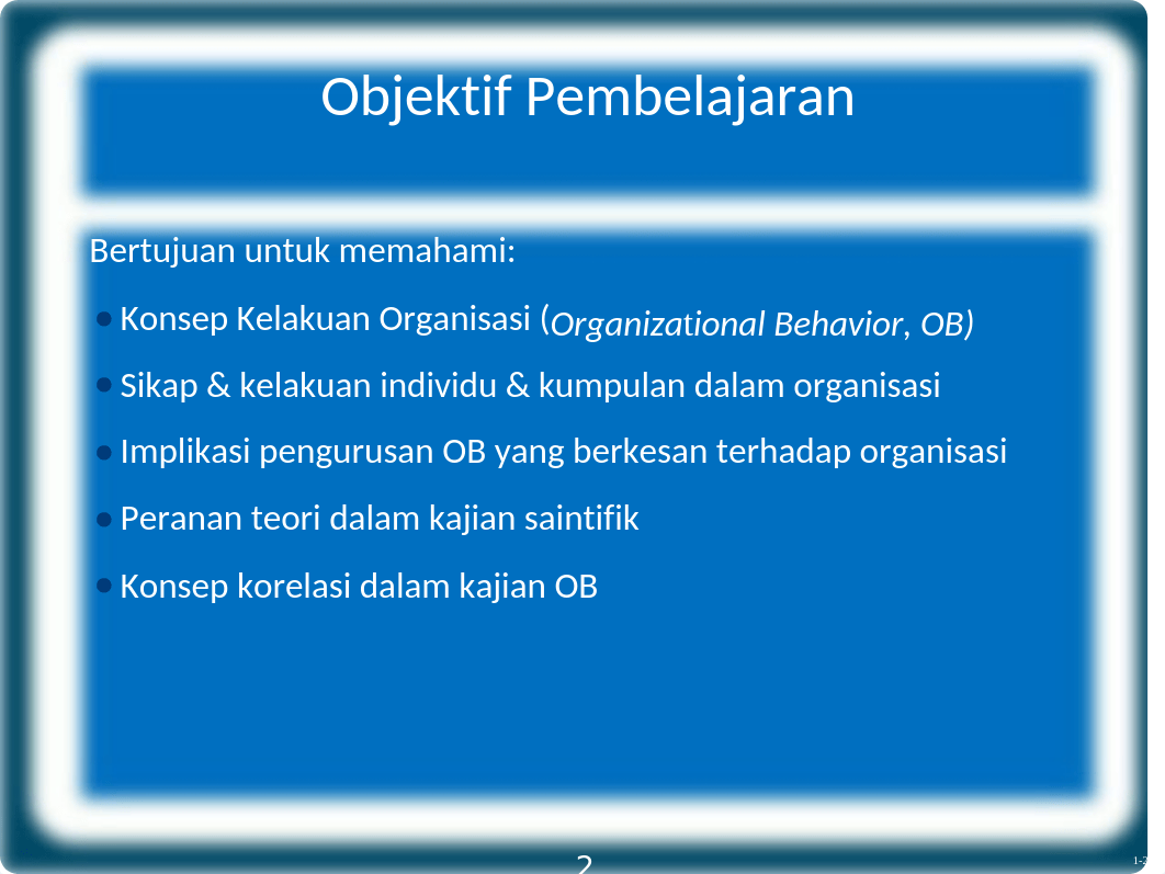 Bab 1 Pengenalan kpd Kelakuan Organisasi sem 3 20192020.ppt_dzrkhc6chvh_page2