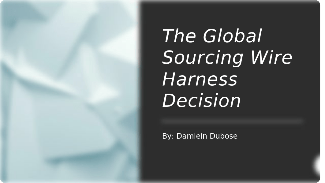 Week 2 Procurement The global sourcing wire harness decision.pptx_dzsawp7t8ph_page1