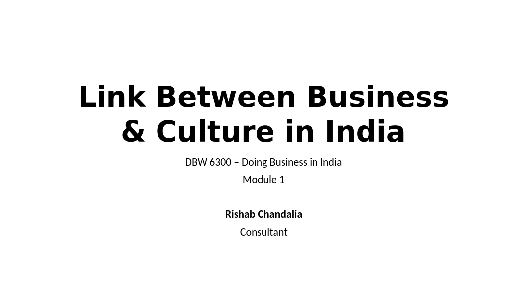 DBW 6300 - Module 1 - Presentation_Link Between & Culture In India By Rishab Chandalia.pptx_dzsh9q5h4rj_page1