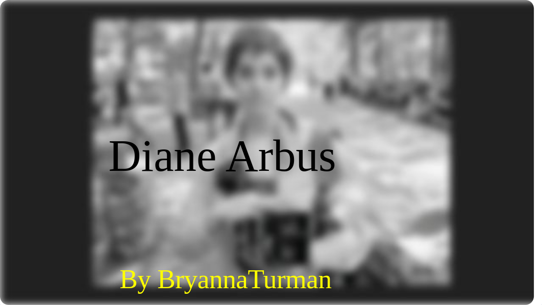 Diane Arbus.pptx_dzy1obphzb3_page1