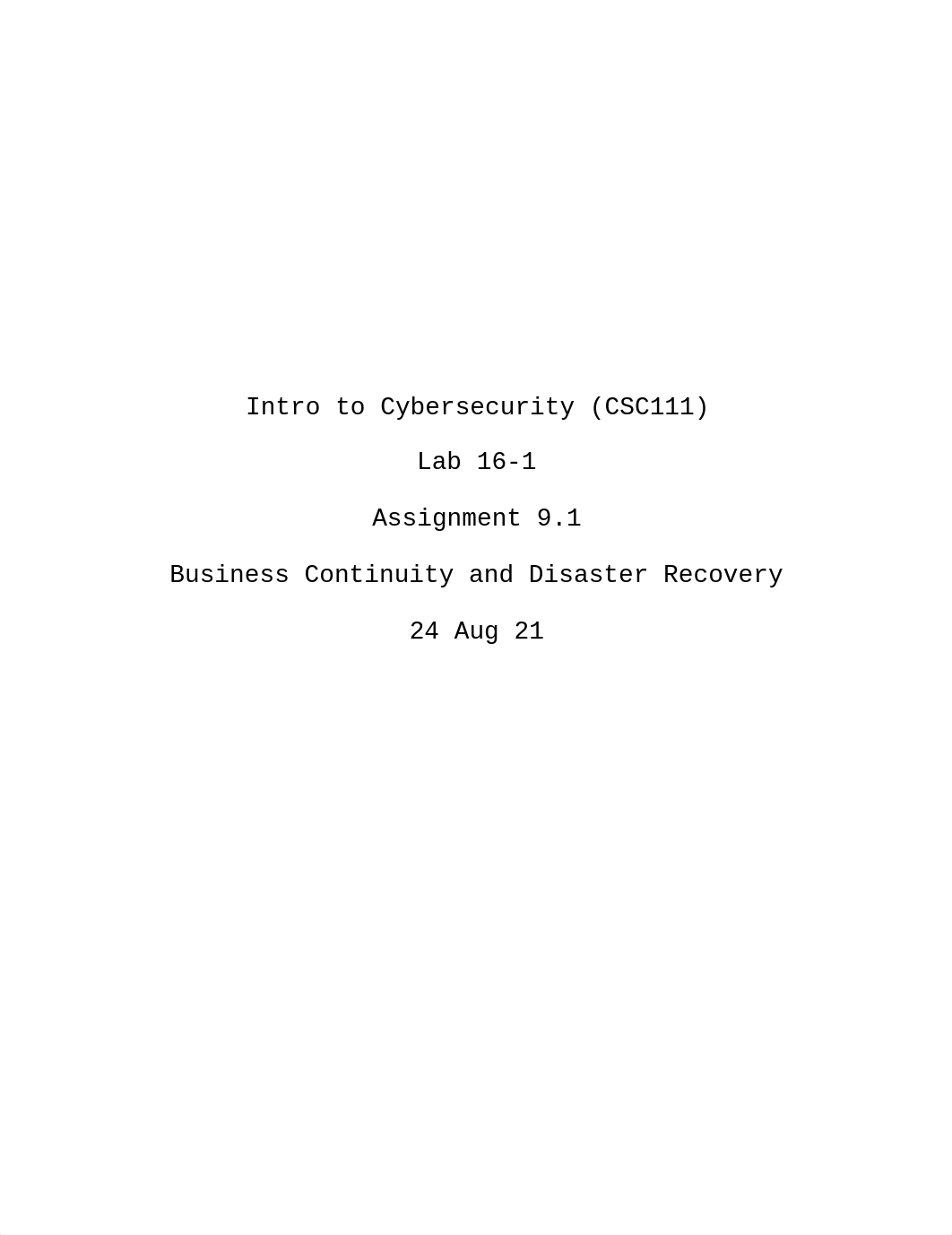 Assignment 9.1 Lab 16-1 Business Continuity and Disaster Recovery.docx_dzyhmi2lemu_page1