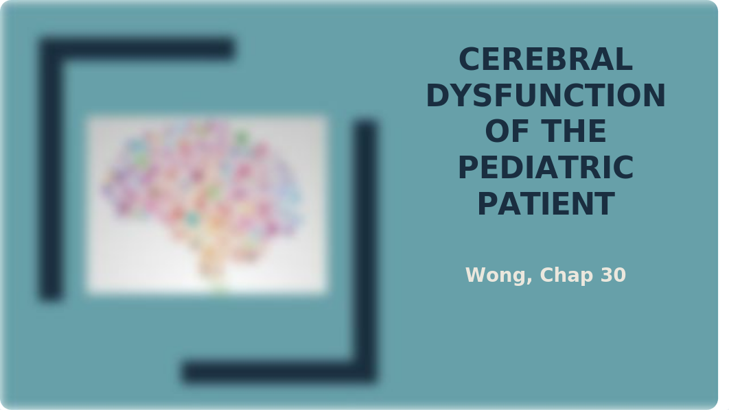 Cerebral & Cognitive Disorders of the Pediatric Patient.pptx_dzzt5x6xzqf_page2