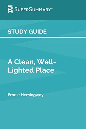 A Clean, Well-Lighted Place Ernest Hemingway