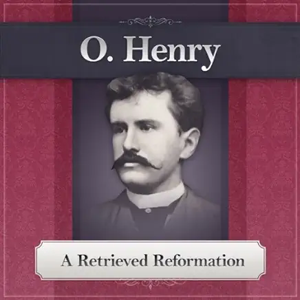 A Retrieved Reformation O. Henry