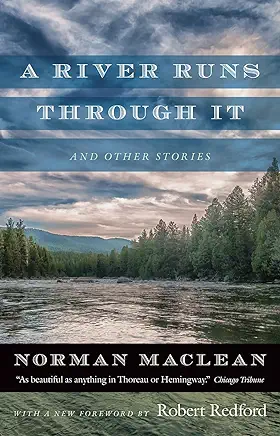 A River Runs Through It Norman Maclean