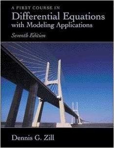 A First Course in Differential Equations with Modeling Applications 10th Edition Dennis G. Zill