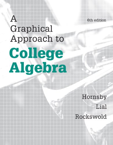 A Graphical Approach to College Algebra 7th Edition John Hornsby