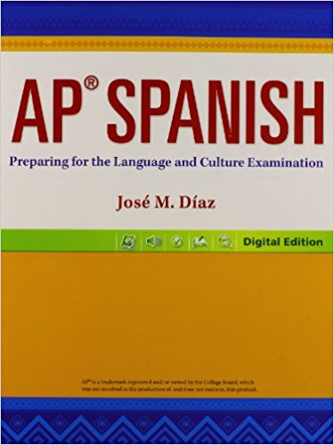 AP Spanish: Preparing for the Language and Culture Examination 1st Edition José M. Diaz