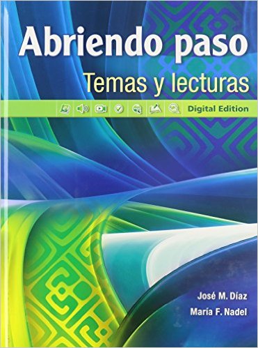 Abriendo Paso: Temas y Lecturas 1st Edition José M. Diaz, Maria F. Nadel