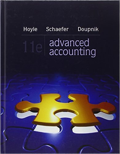 Advanced Accounting 11th Edition Joe B. Hoyle, Thomas F. Schaefer, Timothy S. Doupnik