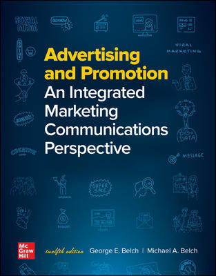 Advertising and Promotion: An Integrated Marketing Communications Perspective 11th Edition George Belch, Michael Belch