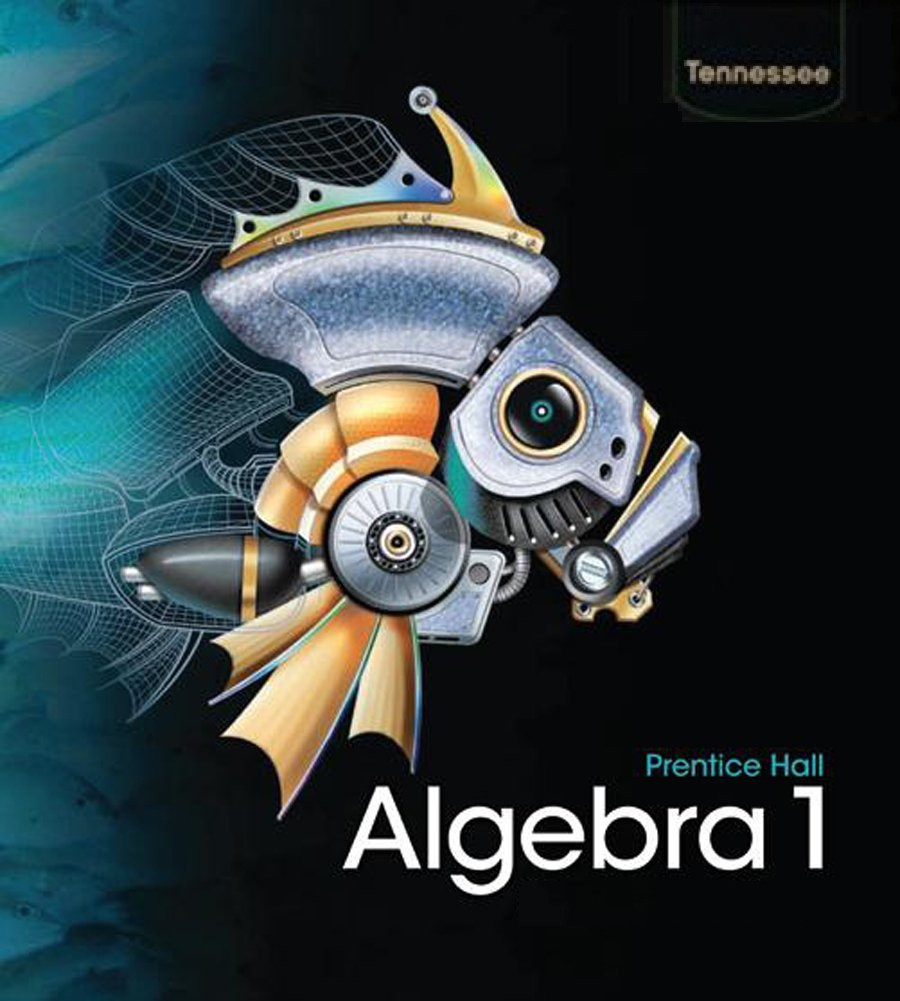 Algebra 1, Tennessee Edition 1st Edition Chard, Earlene J. Hall, Edward B. Burger, Freddie L. Renfro, Kennedy, Paul A., Seymour, Steven J. Leinwand, Waits