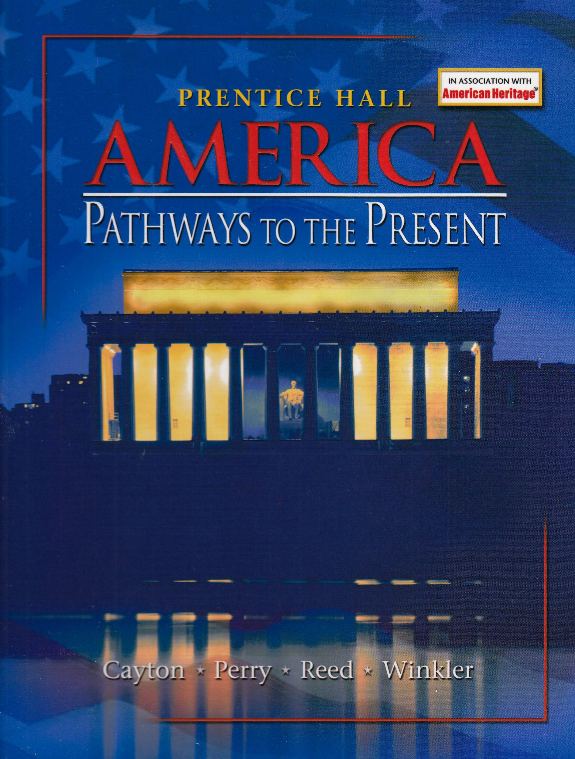 America Pathways to the Present 1st Edition Allan M. Winkler, Andrew Cayton, Elisabeth Israels Perry, Linda Reed