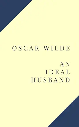 An Ideal Husband Oscar Wilde