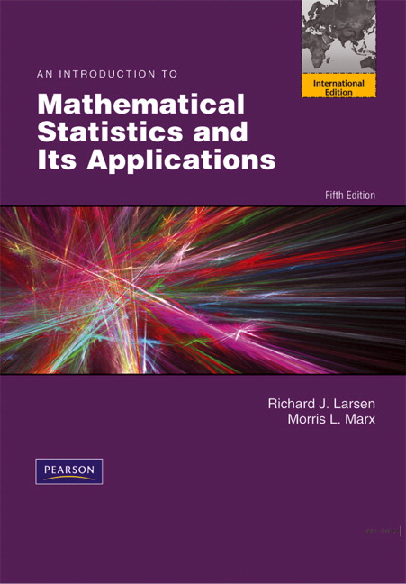 An Introduction to Mathematical Statistics and Its Applications 6th Edition Morris L. Marx, Richard J. Larsen