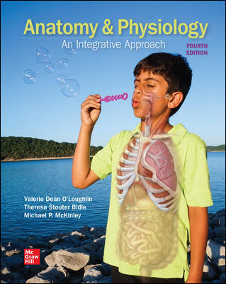 Anatomy and Physiology: An Integrative Approach 4th Edition Michael McKinley, Theresa Bidle, Valerie O'Loughlin