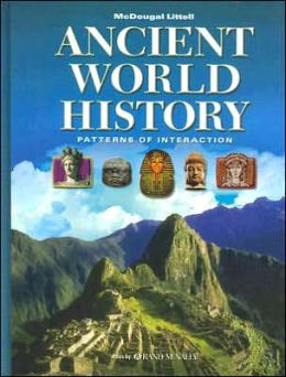 Ancient World History: Patterns of Interaction 1st Edition Dahia Ibo Shabaka, Larry S. Krieger, Linda Black, Phillip C. Naylor, Roger B. Beck