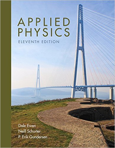 Applied Physics 10th Edition Dale Ewen, Erik Gundersen, Neill Schurter