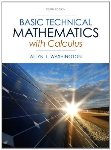 Basic Technical Mathematics with Calculus 10th Edition Allyn J. Washington