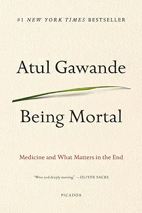 Being Mortal Atul Gawande