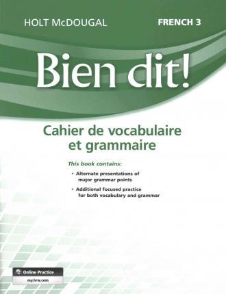 Bien Dit! 3 Cahier de Vocabulaire et Grammaire  Holt McDougal