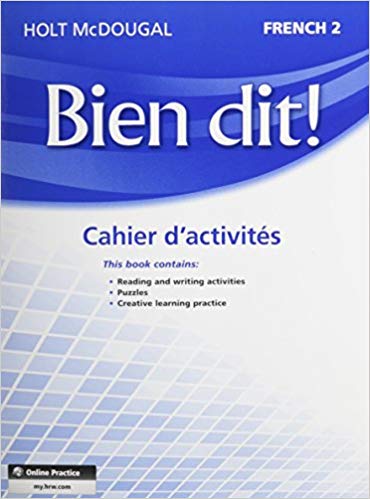 Bien dit!: Cahier d'activités French 2 1st Edition Holt McDougal