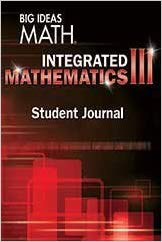 Big Ideas Math Integrated Math 3: Student Journal 1st Edition Ron Larson