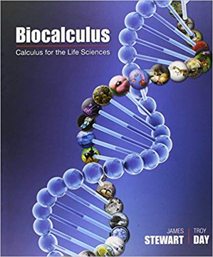 Biocalculus: Calculus for Life Sciences 1st Edition James Stewart, Troy Day