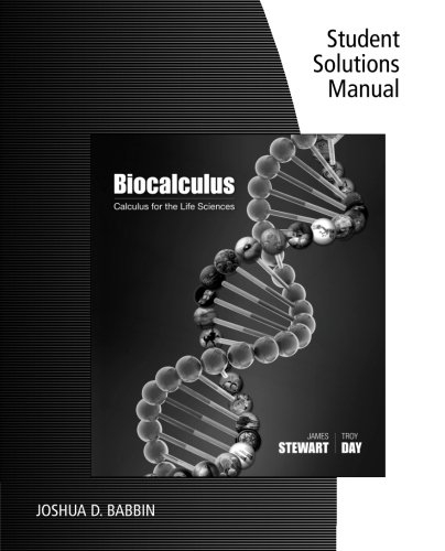 Biocalculus: Calculus for the Life Sciences 1st Edition Day, Stewart