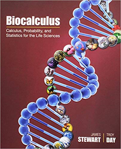 Biocalculus 1st Edition James Stewart, Troy Day