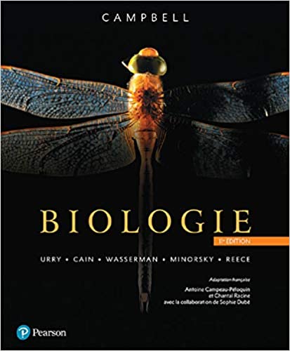 Biologie de Campbell 11th Edition Jane B. Reece, Lisa A. Urry, Michael L. Cain, Peter V Minorsky, Steven A. Wasserman