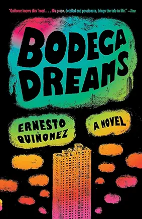 Bodega Dreams Ernesto Quiñones