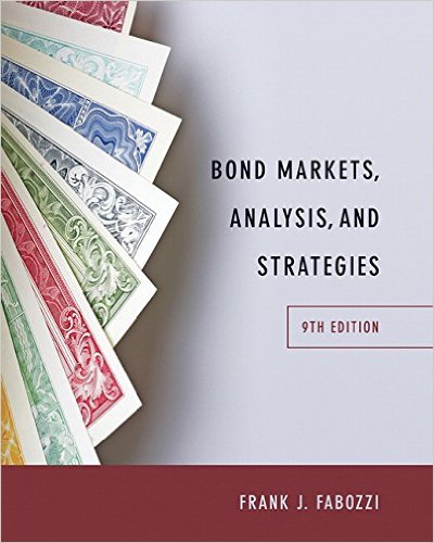 Bond Markets, Analysis, and Strategies 9th Edition Frank J. Fabozzi