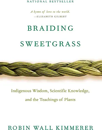 Braiding Sweetgrass Robin Wall Kimmerer