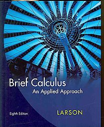 Brief Calculus: An Applied Approach 10th Edition Larson, Paul Battaglia