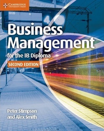 Business Management for the IB Diploma Coursebook 2nd Edition Alex Smith, Peter Stimpson