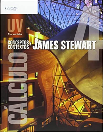 Calculo: Conceptos y Contextos: Una Variable 4th Edition James Stewart