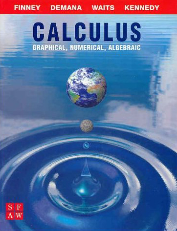 Calculus: Graphical, Numeric, Algebraic 3rd Edition Demana, Finney, Kennedy, Watts