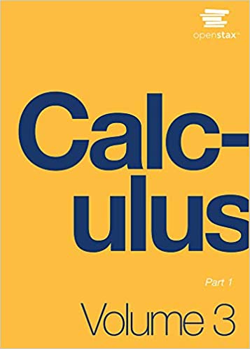 Calculus (Volume 3) 1st Edition OpenStax