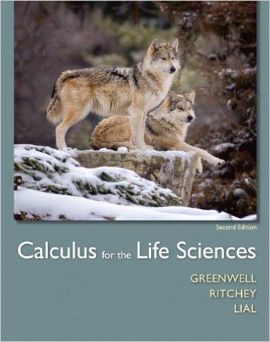 Calculus for the Life Sciences 2nd Edition Margaret L. Lial, Nathan P. Ritchey, Raymond N. Greenwell