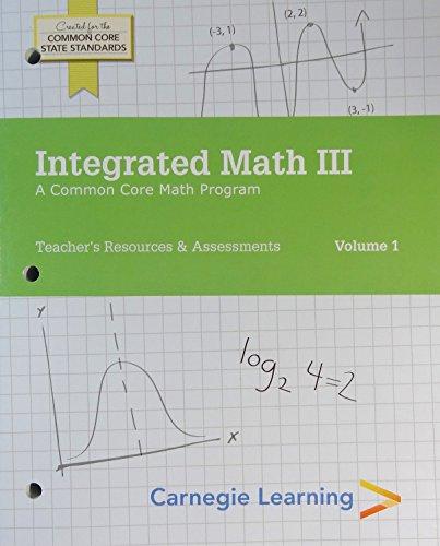 Carnegie Learning Integrated Math III 1st Edition Carnegie Learning Authoring Team